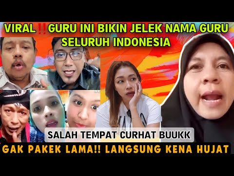 VIRAL GURU INI DI HUJAT‼️CURHAT DI MEDSOS!! GURU INI BIKIN HANCUR NAMA GURU SELURUH INDONESIA