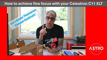 Celestron C11 XLT: Improve your SCT Focusing System