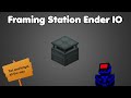 Framing Station Ender IO