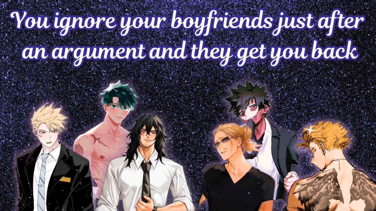 You ignore your boyfriends just after an argument and they get you back