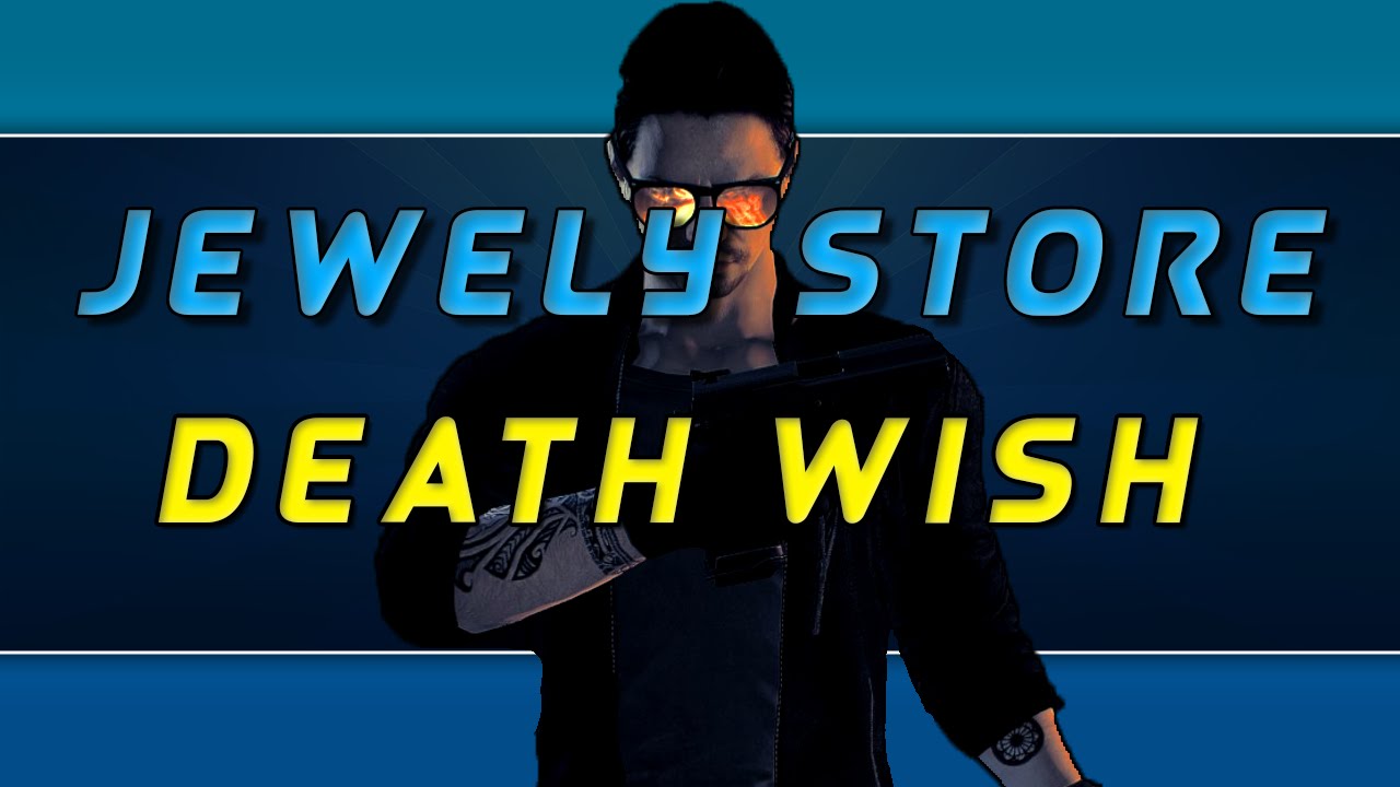 Jewelry Store Solo Stealth DEATH WISH Payday 2 YouTube