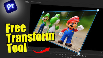 How to Use The "Free Transform" Tool In Adobe Premiere Pro | Tutorial