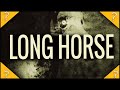 LONG HORSE - My Thoughts