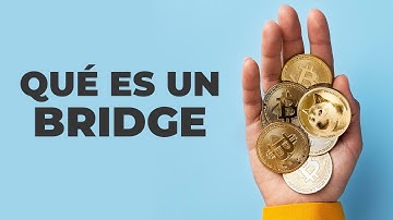 Qué es un puente (bridge) entre blockchains
