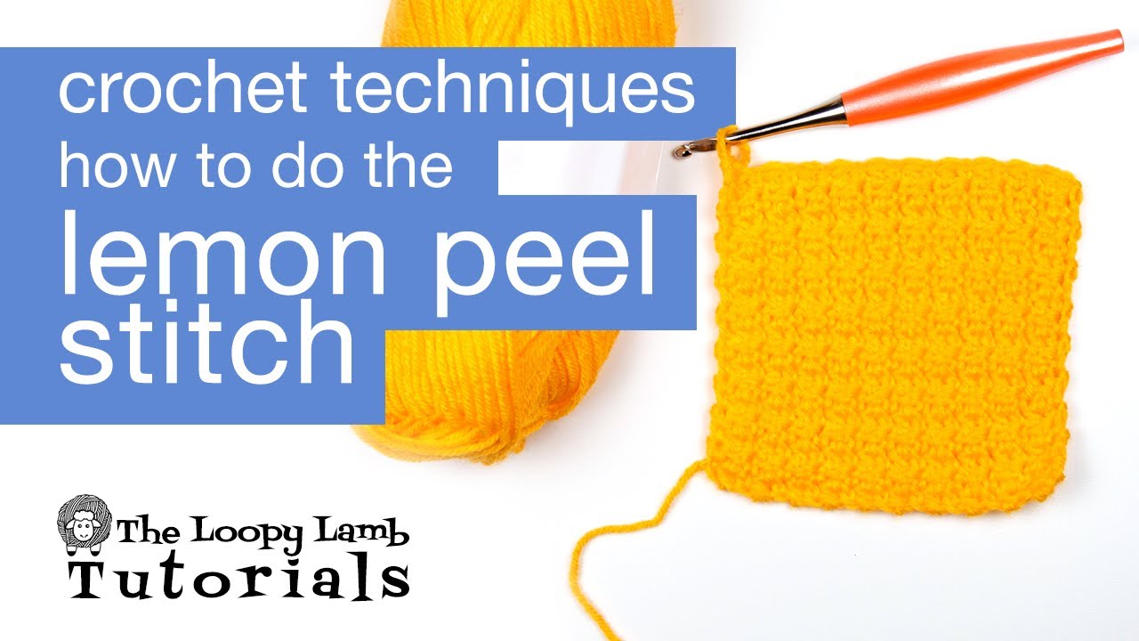 Crochet Lemon Peel Stitch Tutorial with Katie - The Unraveled Mitten