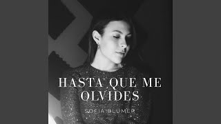 Video thumbnail of "Sofía Blumer - Hasta Que Me Olvides"