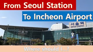 [Seoul Guide] How to Take Incheon Airport Train(AREX) at Seoul Station?