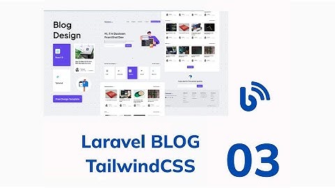 [Laravel Blog Tutorial] Hoàn thiện coding giao diện trang chủ