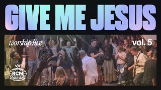 Give Me Jesus (Live Worship Moment) feat Marcus Donalson