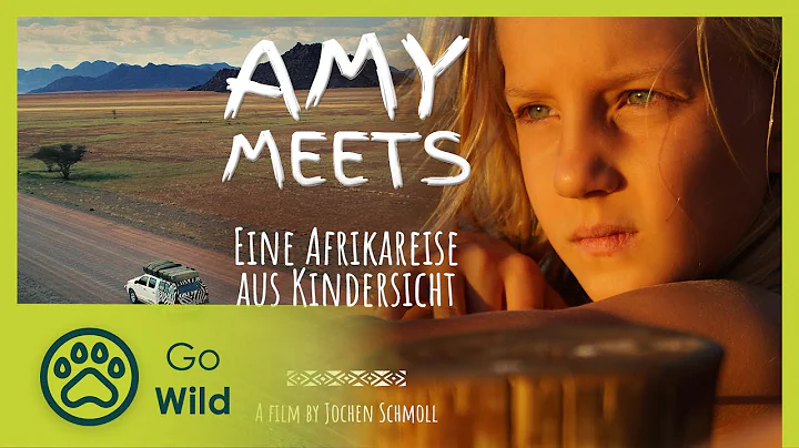 Amy Meets - Eine Afrikareise aus Kindersicht - The...