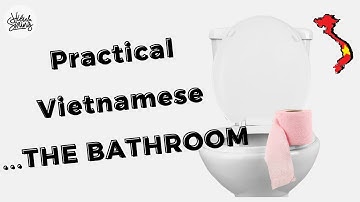 Easy Vietnamese for Travelers | Toilet Vocabularies | Lesson 4 🇻🇳