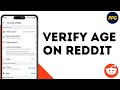 How to Verify Your Age on Reddit ?
