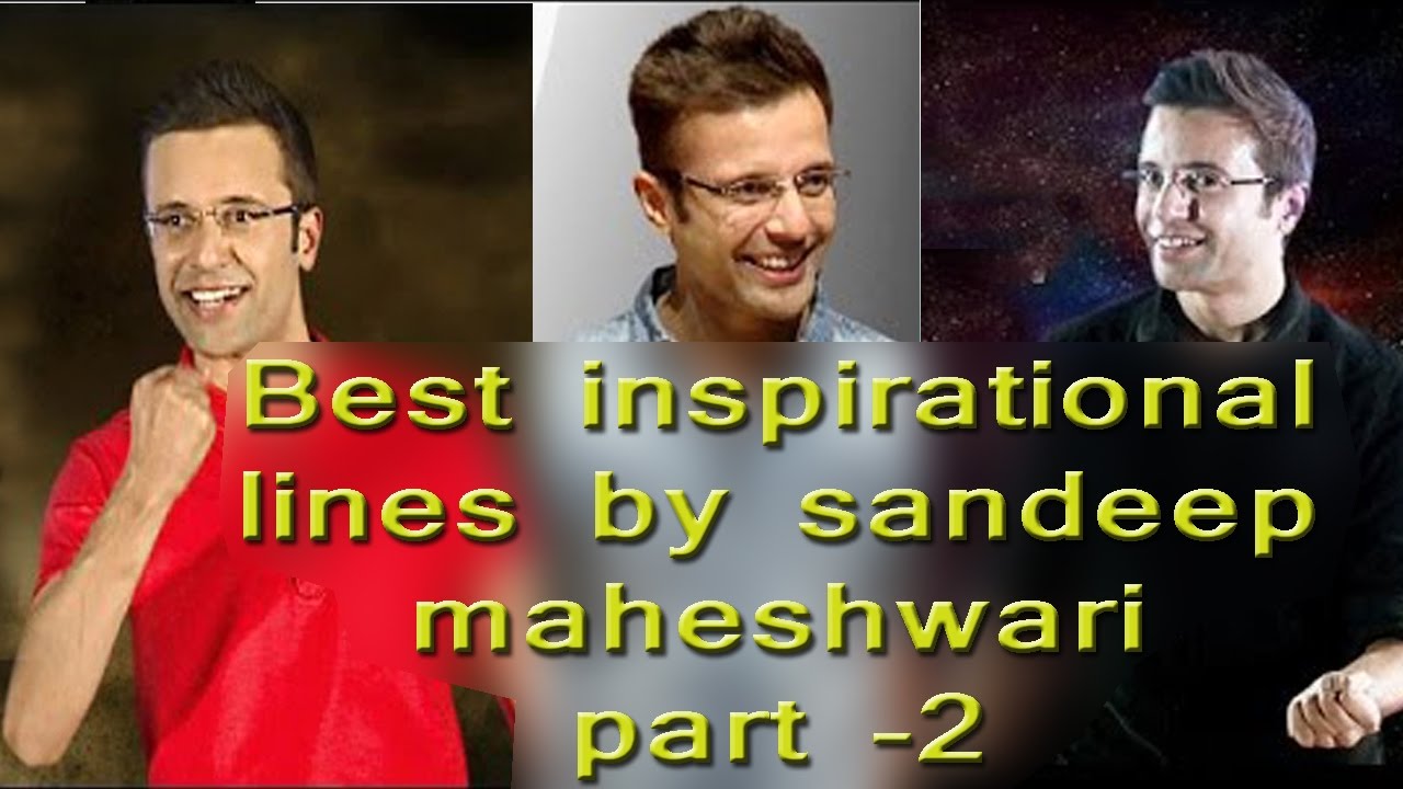 Best Inspirational Lines Quotes Said By Sandeep Maheshwari Part