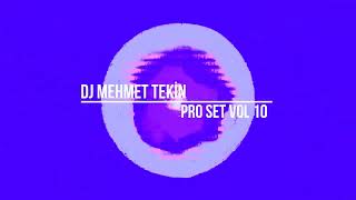 Dj Mehmet Tekin - Pro Set Vol 10 - 2024