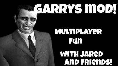 Garrys Mod - Garry