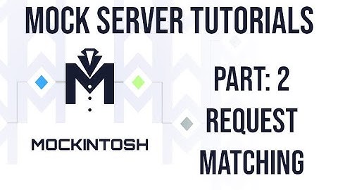 Mockintosh Features Overview - #2: HTTP Request Matching