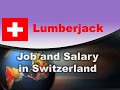 Lumberjack Job and Salary in Switzerland - Jobs and Wages in Switzerland