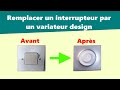 Remplacement dun interrupteur par un variateur tuto facile et rapide