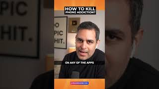 3 HACKS TO KILL PHONE ADDICTION❌ | Ankur Warikoo shorts