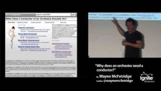 Ignite Brisbane March 2010 - Why does an orchestra need a conductor? - Wayne McFetridge