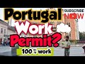 Portugal Work Permit 2020? How can apply visa , Portugal legal entry.