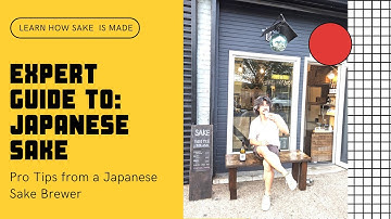Expert Guide to Japanese Sake and Artisanship in Production