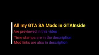 Compilation of all of my GTA SA Mods in GTAInside