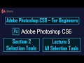 Adobe Photoshop CS6 – Sec 2 Selection Tools – Lec 5 All Selection Tools
