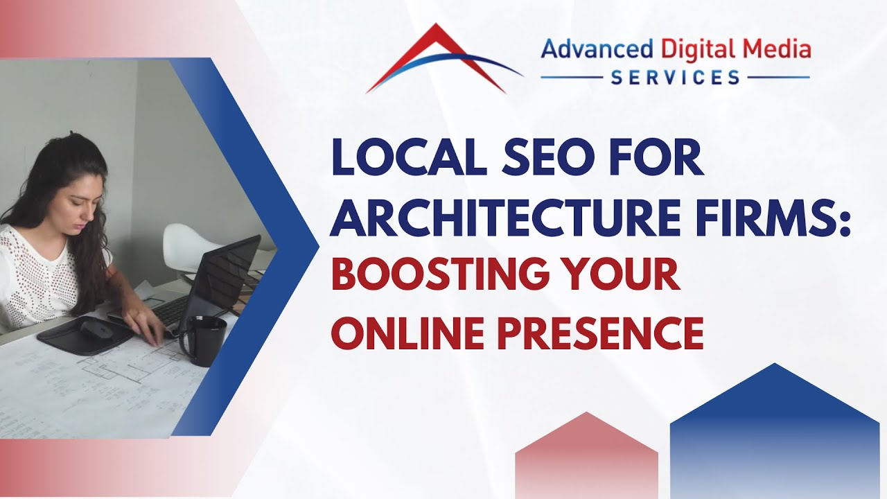 Local SEO for Architecture Firms Boosting Your Online Presence