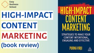 High-Impact Content Marketing: Strategies to Make Your Content Intentional, Engaging and Effective