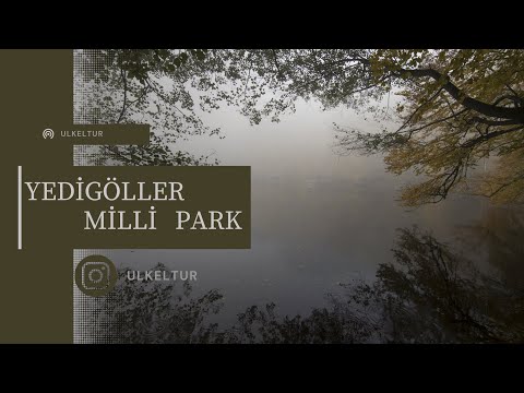 BOLU - YEDİGÖLLER MİLLİ PARK VLOG