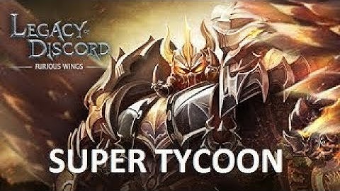 Legacy of Discord : Furious Wings  - How to win super tycoon in the last 5 min