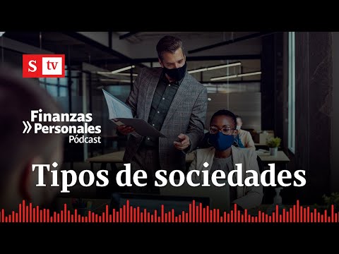 ¿Qué tipo de sociedad es la mejor para su emprendimiento? | Semana Podcast