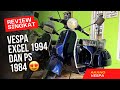 Review singkat vespa excel 1994 dan ps 1982 