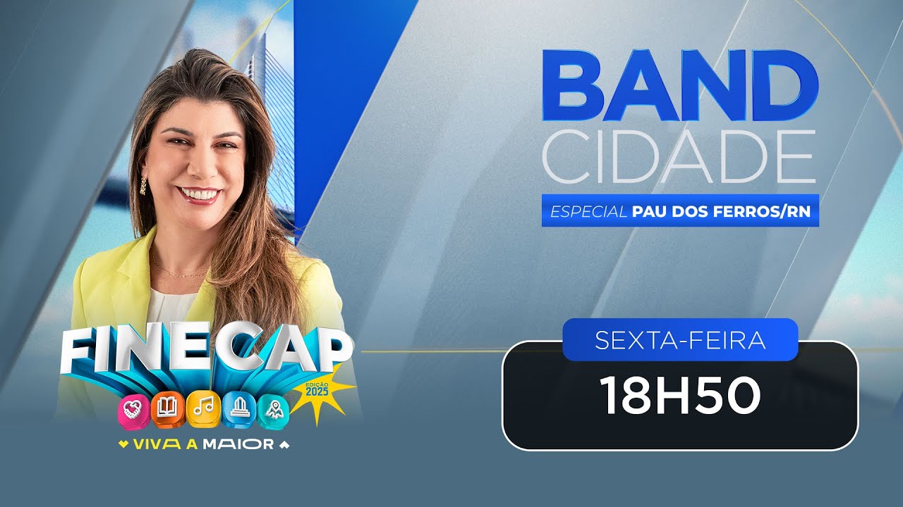 BAND RN AO VIVO - Band Cidade com Anna Ruth Dantas - Programa Especial Finecap - 12/09/25
