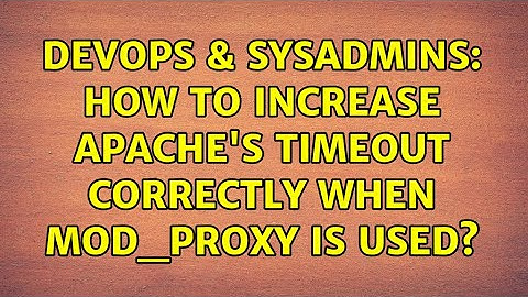 DevOps & SysAdmins: How to increase Apache