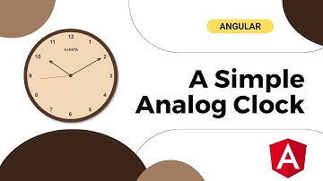 Creating a Basic Analog Clock with Angular