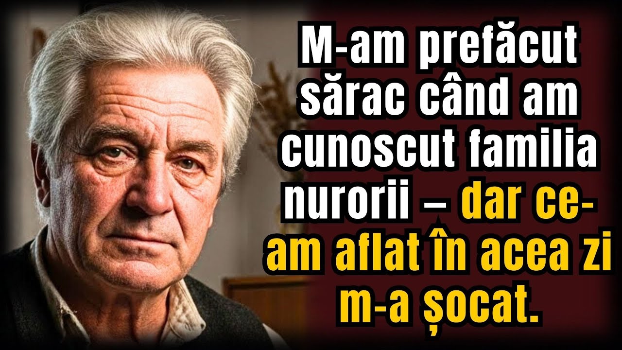 M-am prefăcut sărac când am cunoscut familia nurorii — dar ce-am aflat în acea zi m-a șocat.