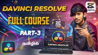Davinci resolve full course free tamil | Beginner to Intermediate | part 3