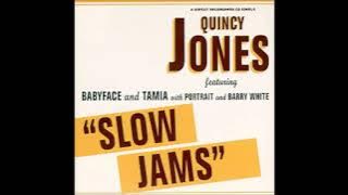 Slow Jams (1996 Radio Edit)-Quincy Jones f/Babyface & Tamia