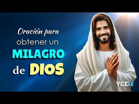 PRAYER TO OBTAIN A MIRACLE FROM GOD