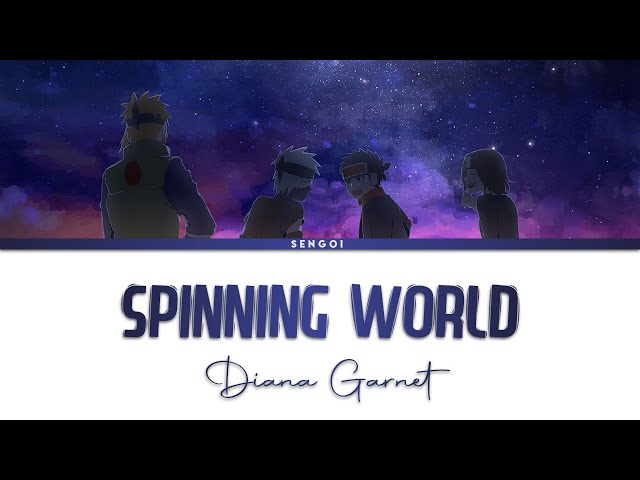 Diana Garnet - Spinning World | Lyrics [Kan/Rom/Eng] Naruto Shippuden Ed - 32 class=