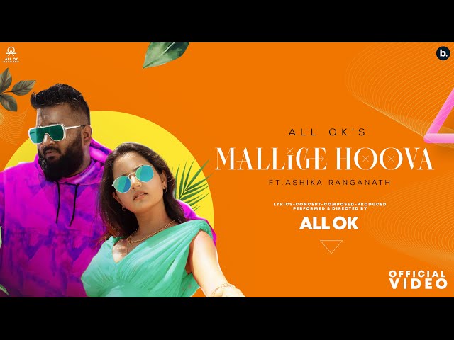 All OK | Mallige Hoova (Official Video) ft. Ashika Rangnath | New Kannada song class=