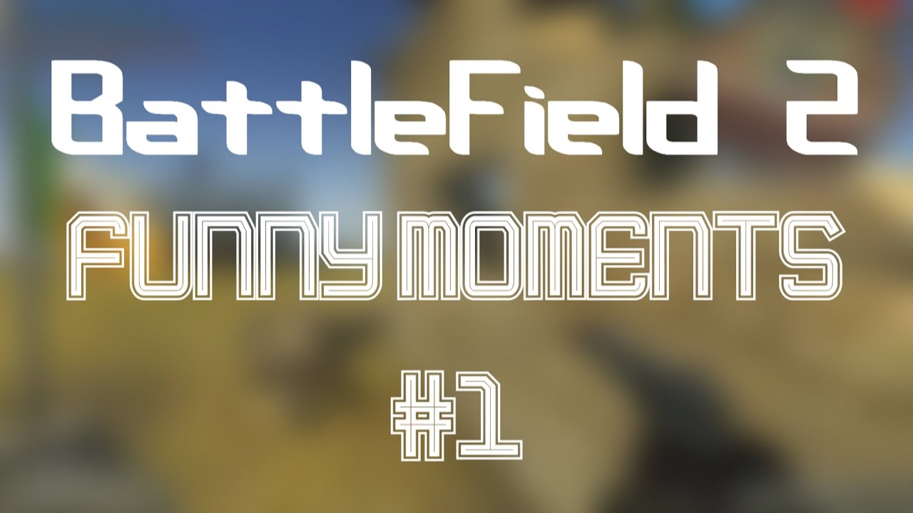 Battlefield 2 Funny Moments