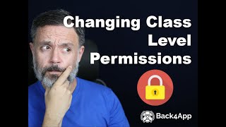 Changing Class Level Permissions
