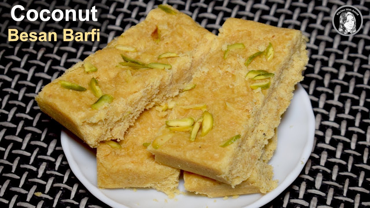 Coconut Besan Barfi Besan Nariyal Barfi Recipe By Kitchen With Amna Youtube The recipe of besan burfi is very simple, and it requires very basic ingredients. coconut besan barfi besan nariyal barfi recipe by kitchen with amna