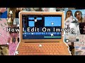 HOW TO EDIT ON IMOVIE LIKE A PRO | Ella Katherine