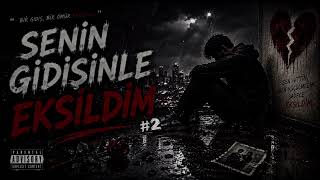 Seni̇n Gi̇di̇şi̇nle Eksi̇ldi̇m Hüzünlü Arabesk Rap 