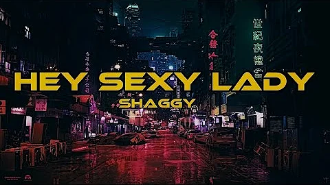 Shaggy - | Hey Sexy Lady | -Lyrics Video - ( Official Music Video )