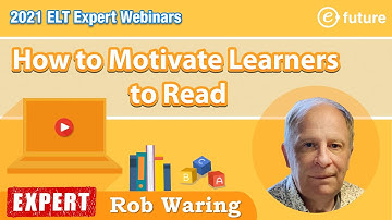 2021 ELT Expert Webinars - Rob Waring